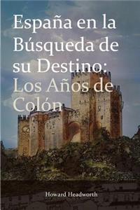 Espana En La Busqueda de Su Destino