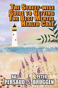 Street-Wise Guide to Getting the Best Mental Health Care