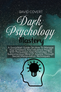 Dark Psychology Mastery