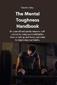 The Mental Toughness Handbook