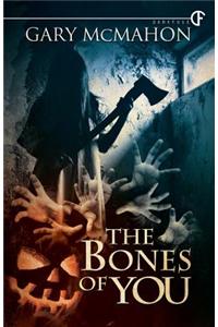 The Bones of You