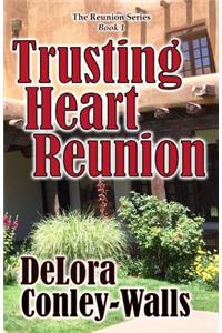 Trusting Heart Reunion