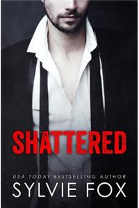 Shattered