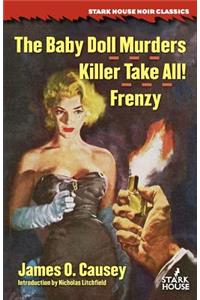 Baby Doll Murders / Killer Take All! / Frenzy