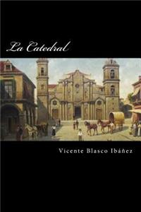 La Catedral (Spanish Edition)