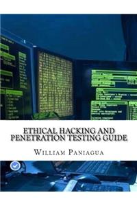 Ethical Hacking and Penetration Testing Guide