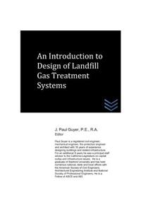 Introduction to Design of Landfill Gas Treatment Systems