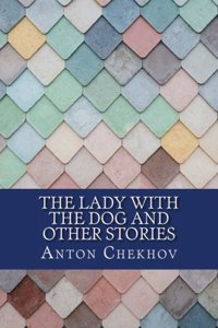 Lady with the Dog and Other Stories