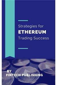 Strategies for Ethereum Trading Success