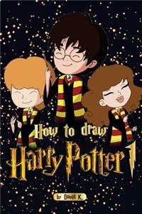 How to Draw Harry Potter 1: The Step-By-Step Harry Potter Drawing Book