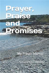 Prayer, Praise and Promises