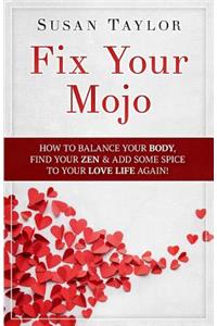 Fix Your Mojo