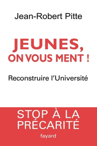 Jeunes, on vous ment!