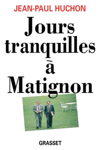 Jours tranquilles à Matignon