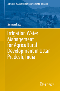 Irrigation Water Management for Agricultural Development in Uttar Pradesh, India