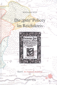 Die Gute Policey Im Fränkischen Reichskreis