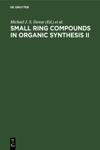 Small Ring Compounds in Organic Synthesis II