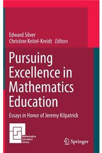 Pursuing Excellence in Mathematics Education