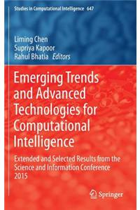 Emerging Trends and Advanced Technologies for Computational Intelligence