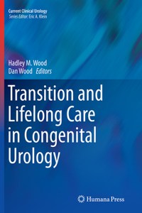 Transition and Lifelong Care in Congenital Urology