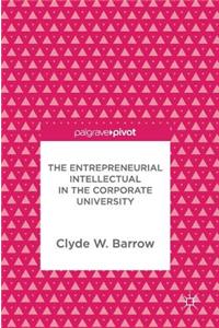 Entrepreneurial Intellectual in the Corporate University