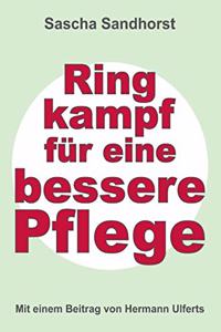 Ringkampf für eine bessere Pflege