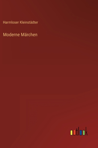Moderne Märchen