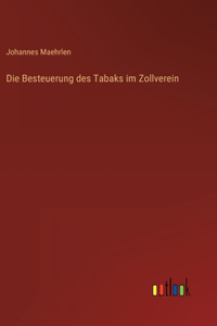 Die Besteuerung des Tabaks im Zollverein