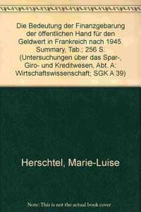 Die Bedeutung Der Finanzgebarung Der Offentlichen Hand Fur Den Geldwert in Frankreich Nach 1945