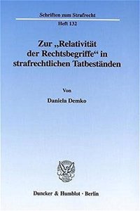 Zur 'Relativitat Der Rechtsbegriffe' in Strafrechtlichen Tatbestanden