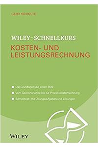 Wiley-Schnellkurs Kosten- und Leistungsrechnung