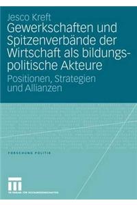 Gewerkschaften Und Spitzenverbände Der Wirtschaft ALS Bildungspolitische Akteure