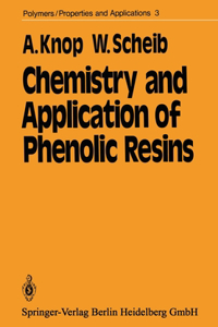 Chemistry and Application of Phenolic Resins