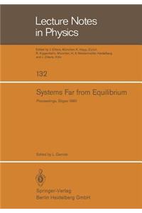 Systems Far from Equilibrium