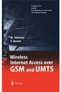Wireless Internet Access Over GSM and Umts