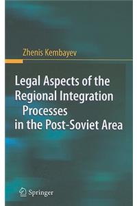 Legal Aspects of the Regional Integration Processes in the Post-Soviet Area