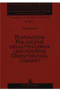 Platonische Philosophie Des Guten Lebens Und Moderne Orientierungslosigkeit