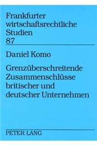 Grenzueberschreitende Zusammenschluesse Britischer Und Deutscher Unternehmen