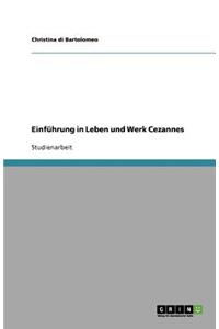 Einführung in Leben und Werk Cezannes