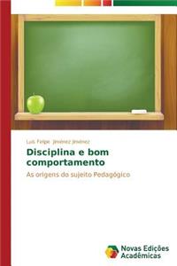 Disciplina e bom comportamento