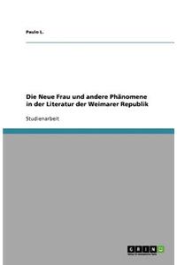 Die Neue Frau und andere Phänomene in der Literatur der Weimarer Republik