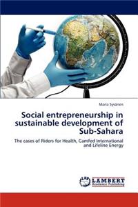 Social entrepreneurship in sustainable development of Sub-Sahara