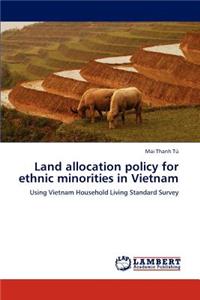 Land Allocation Policy for Ethnic Minorities in Vietnam