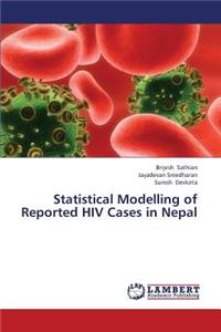 Statistical Modelling of Reported HIV Cases in Nepal