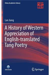 A History of Western Appreciation of English-translated Tang Poetry