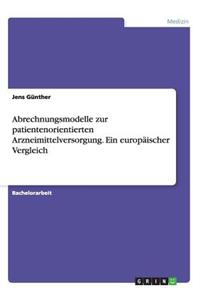 Abrechnungsmodelle zur patientenorientierten Arzneimittelversorgung. Ein europäischer Vergleich