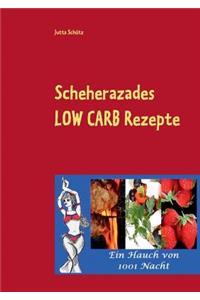 Scheherazades Low Carb Rezepte