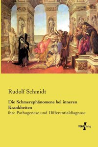 Die Schmerzphänomene bei inneren Krankheiten