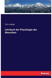 Lehrbuch der Physiologie des Menschen