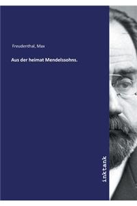 Aus der heimat Mendelssohns.